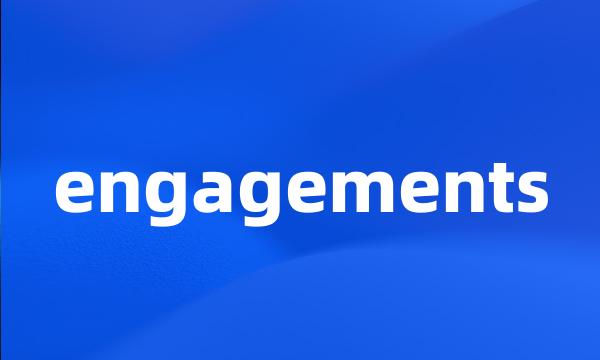 engagements