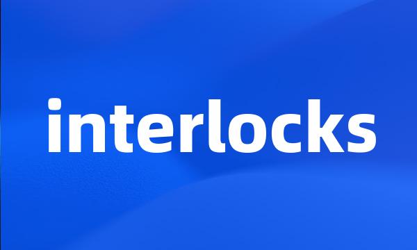 interlocks