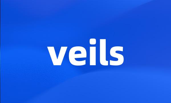 veils