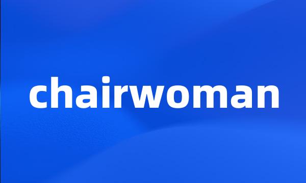 chairwoman