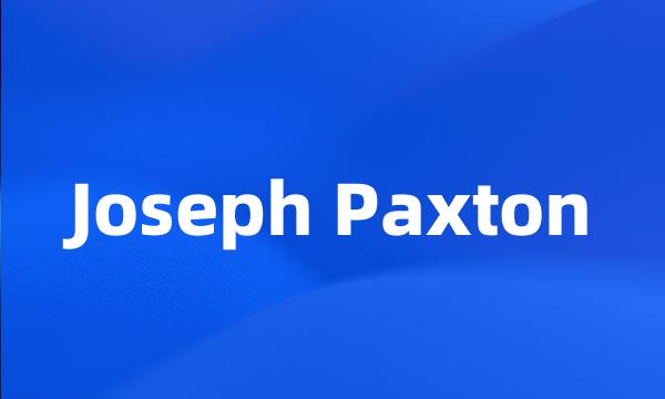 Joseph Paxton