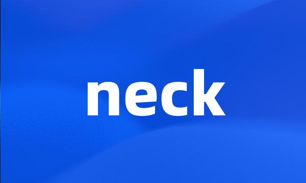 neck