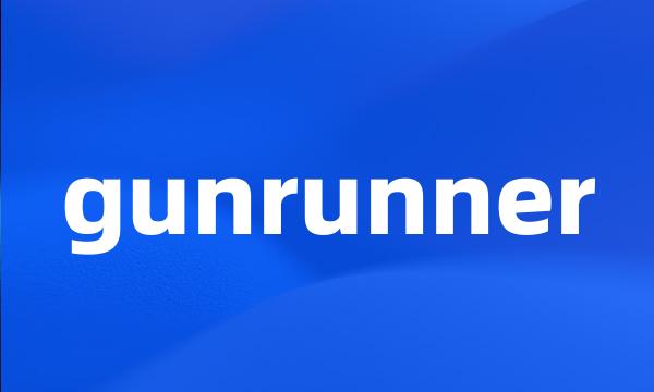 gunrunner