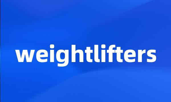 weightlifters