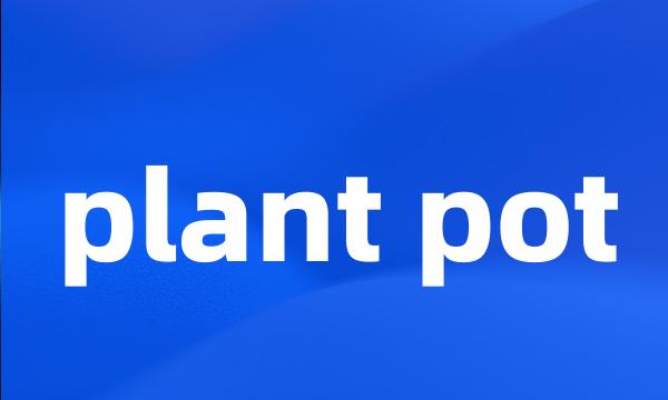 plant pot