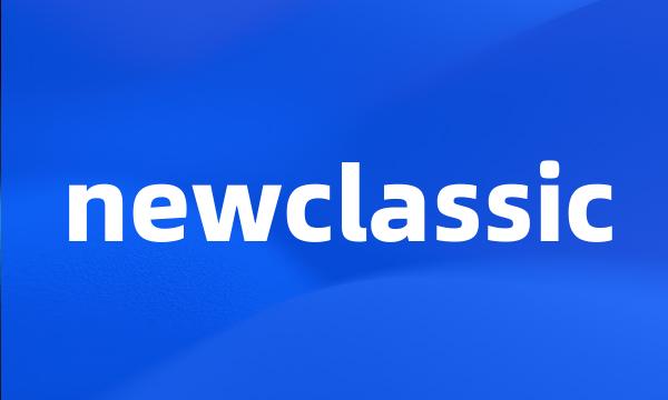 newclassic