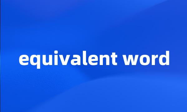 equivalent word