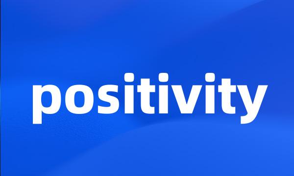 positivity