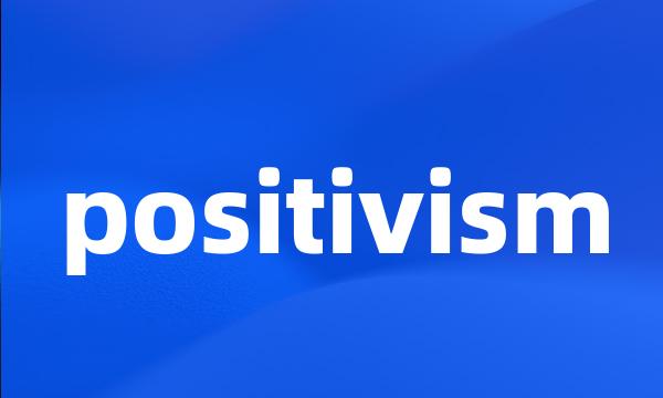 positivism