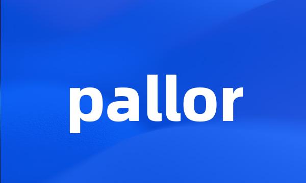 pallor