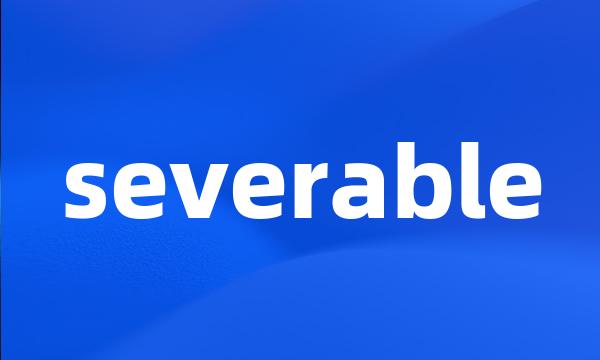 severable