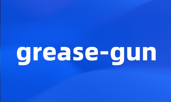 grease-gun