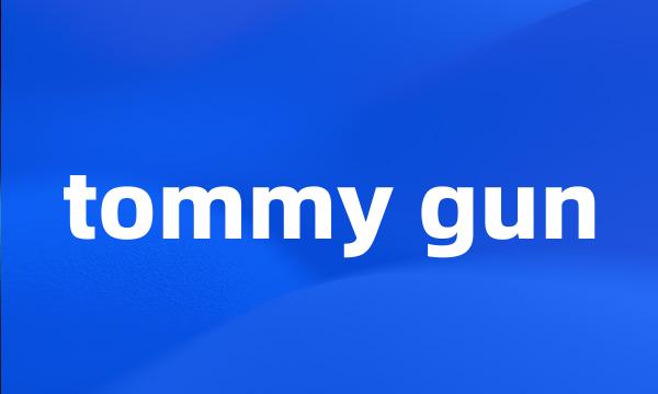 tommy gun