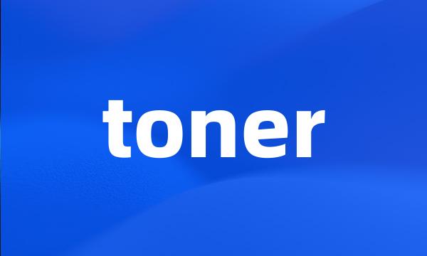 toner