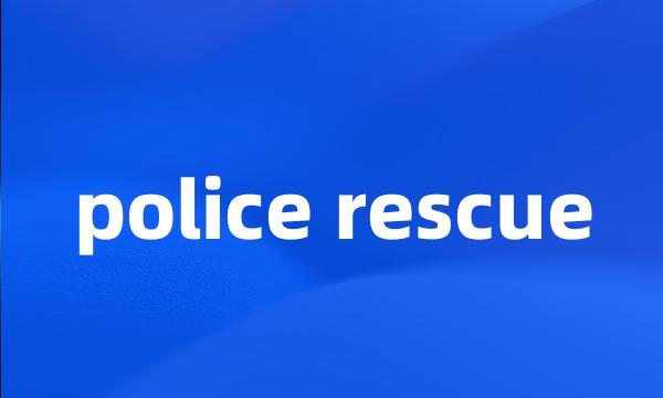 police rescue