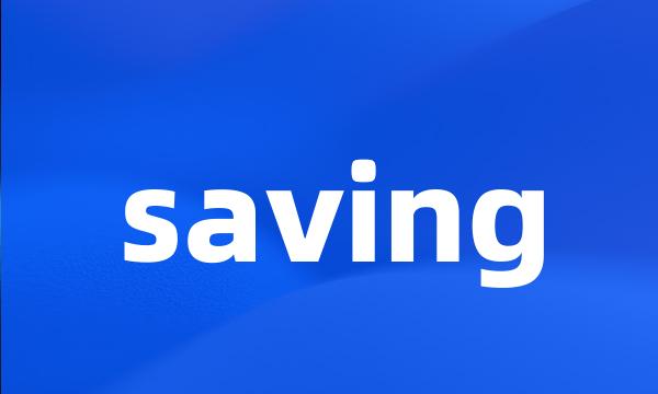 saving