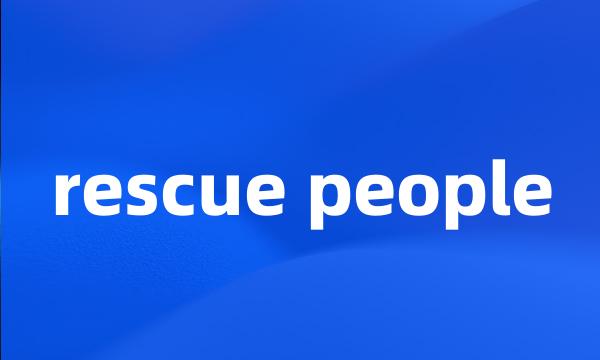 rescue people