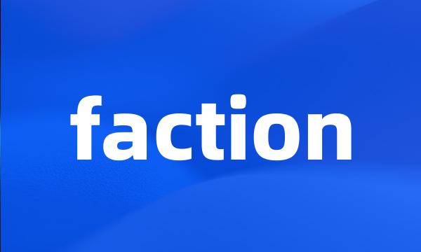 faction