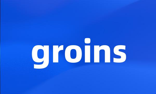 groins