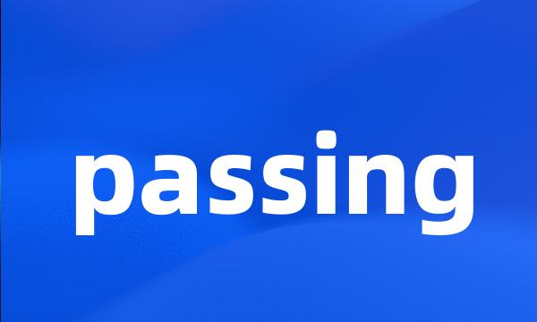 passing