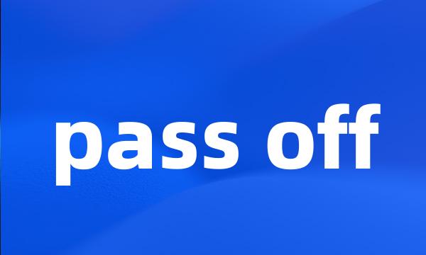 pass off