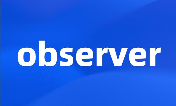 observer