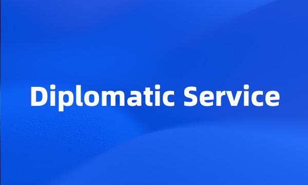 Diplomatic Service