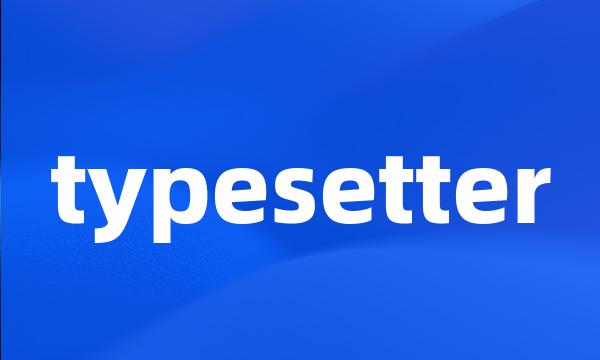 typesetter