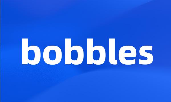 bobbles