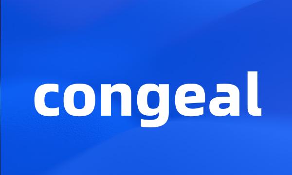 congeal