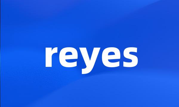 reyes