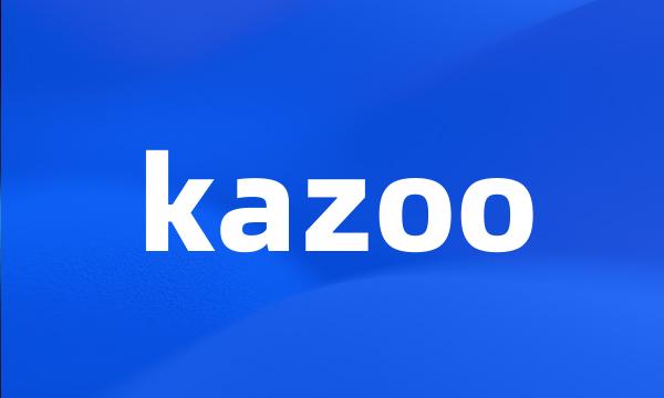 kazoo