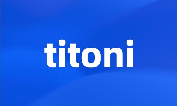 titoni