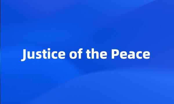 Justice of the Peace