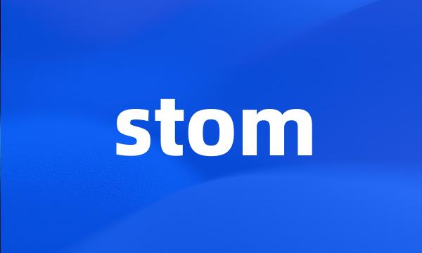 stom