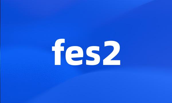 fes2