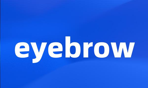 eyebrow