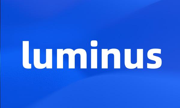 luminus