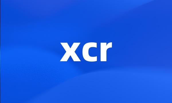 xcr