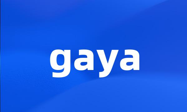 gaya