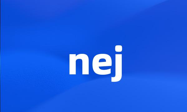 nej