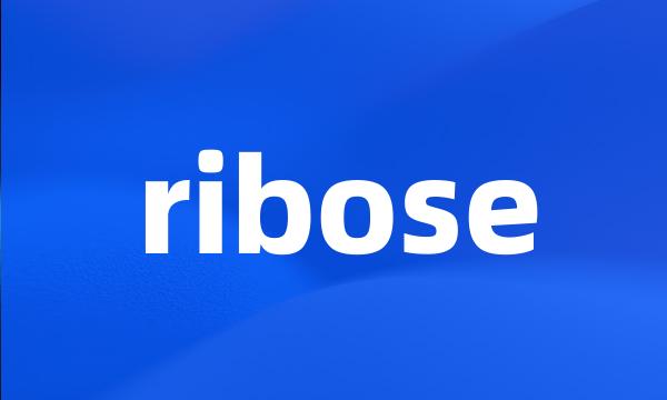 ribose