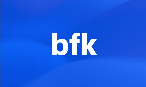 bfk