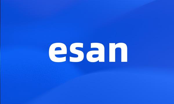 esan