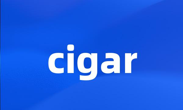 cigar