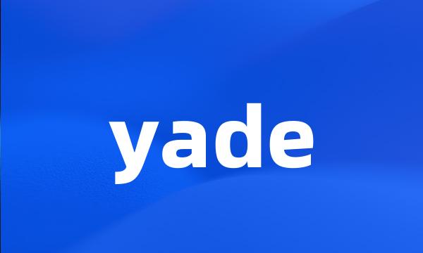 yade