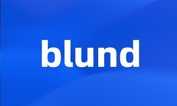 blund