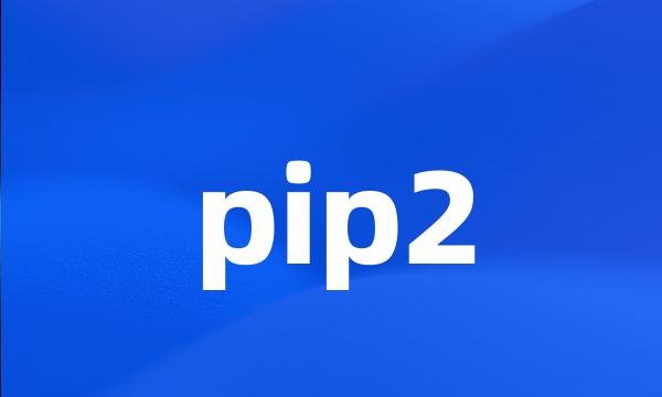 pip2