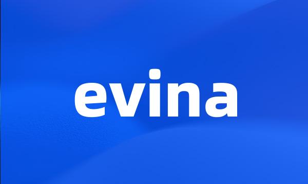 evina