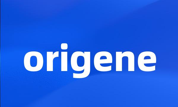 origene